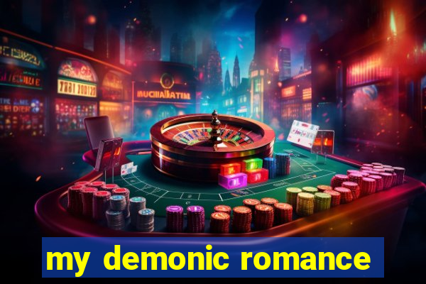 my demonic romance